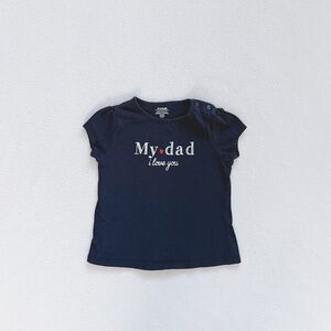 5/$18 Kiabi Baby Navy “My Dad I Love You” Organic Cotton Graphic Tee 18–24M